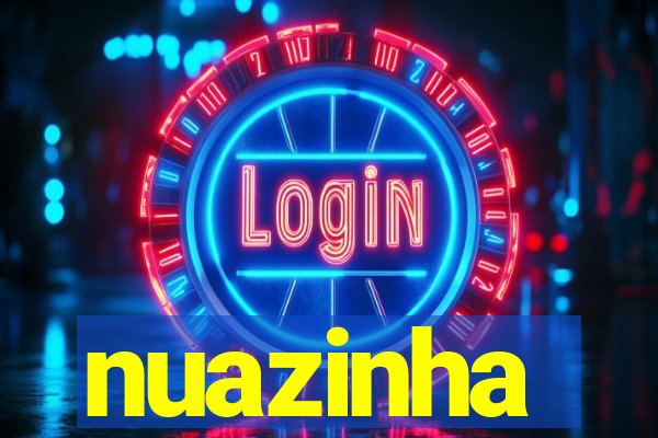 nuazinha