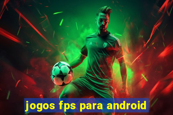 jogos fps para android