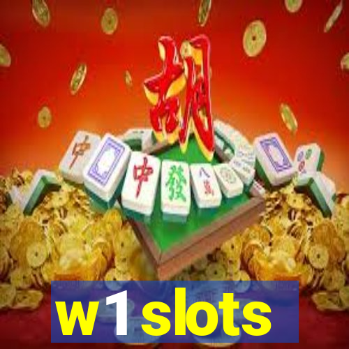 w1 slots