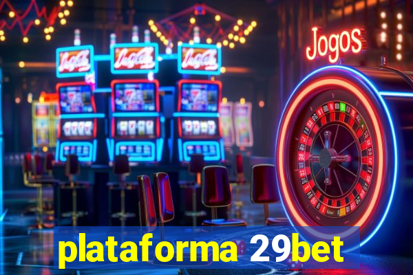 plataforma 29bet