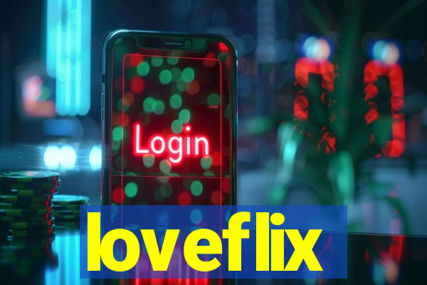 loveflix