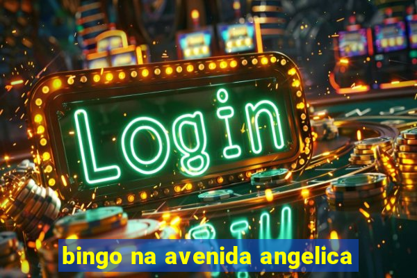 bingo na avenida angelica