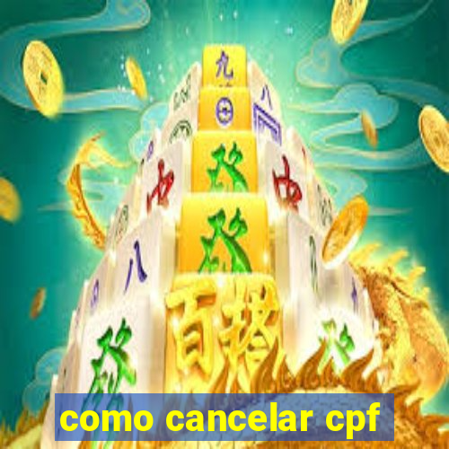 como cancelar cpf