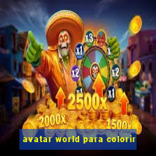 avatar world para colorir