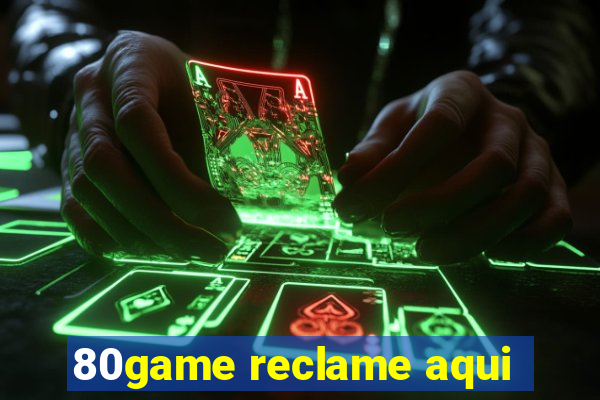 80game reclame aqui