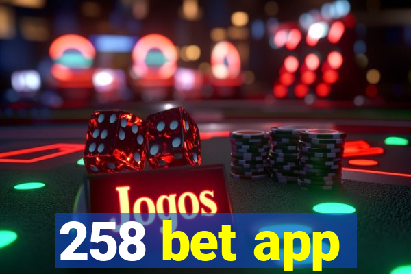 258 bet app