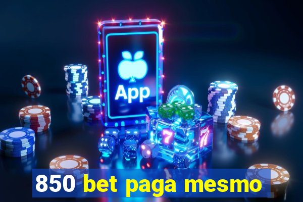 850 bet paga mesmo