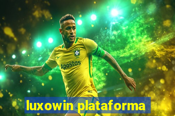 luxowin plataforma