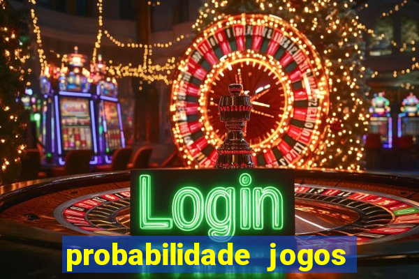 probabilidade jogos de futebol