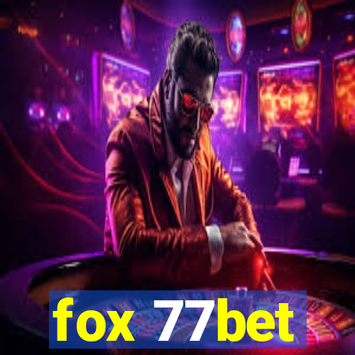 fox 77bet