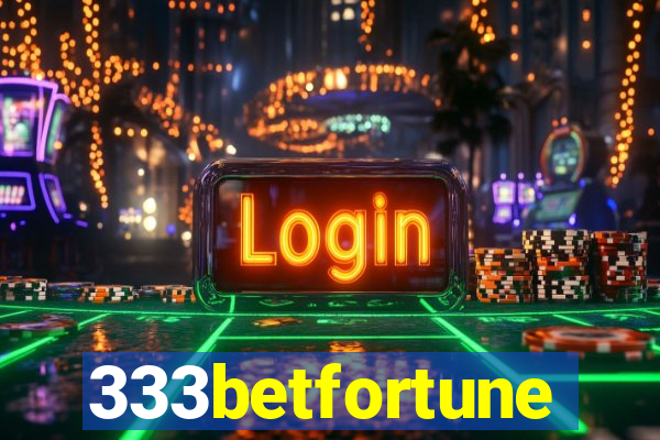 333betfortune