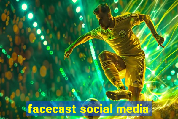 facecast social media