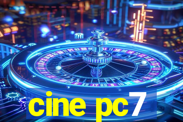 cine pc7