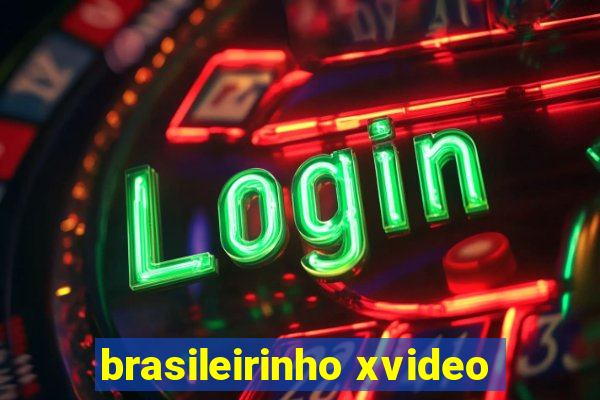 brasileirinho xvideo