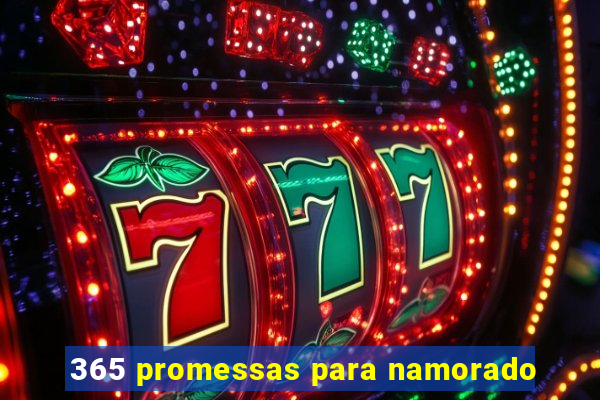 365 promessas para namorado