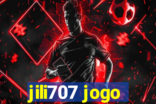 jili707 jogo