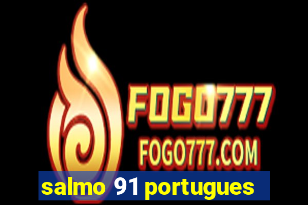 salmo 91 portugues