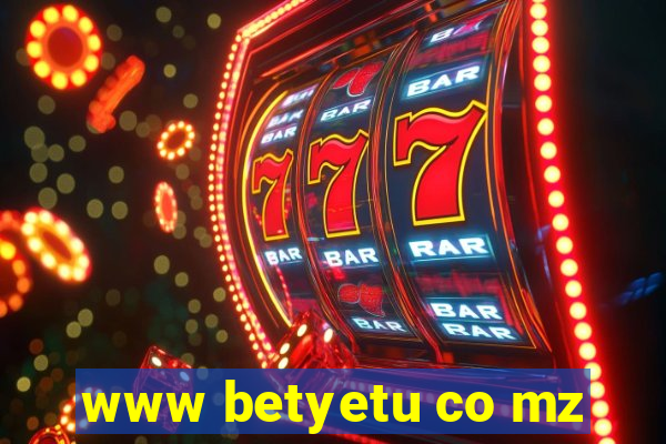 www betyetu co mz