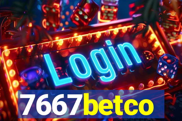 7667betco