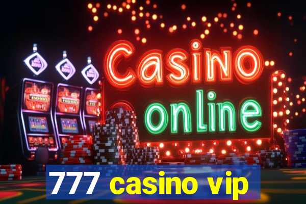 777 casino vip