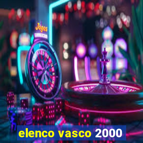 elenco vasco 2000