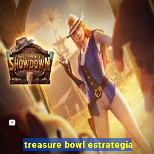 treasure bowl estrategia