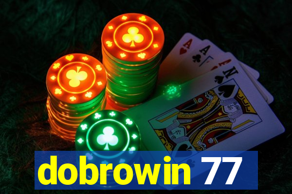 dobrowin 77