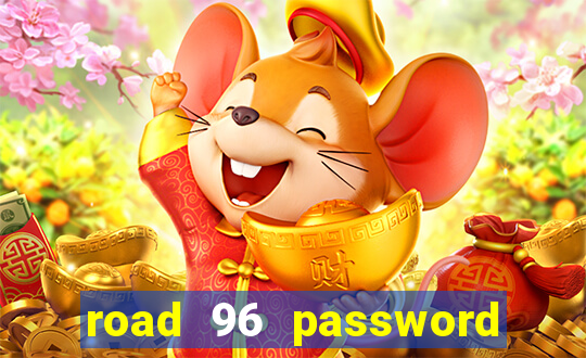 road 96 password happy taxi