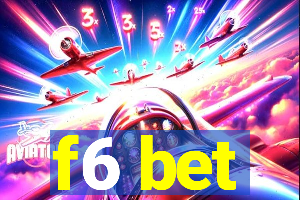 f6 bet