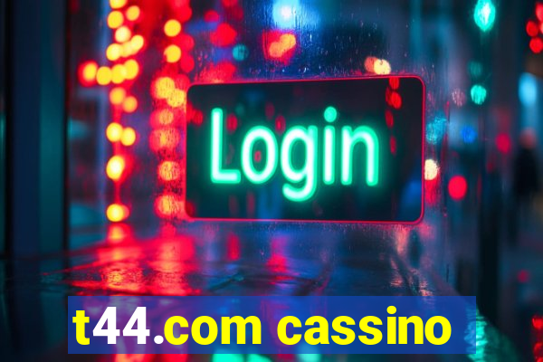 t44.com cassino