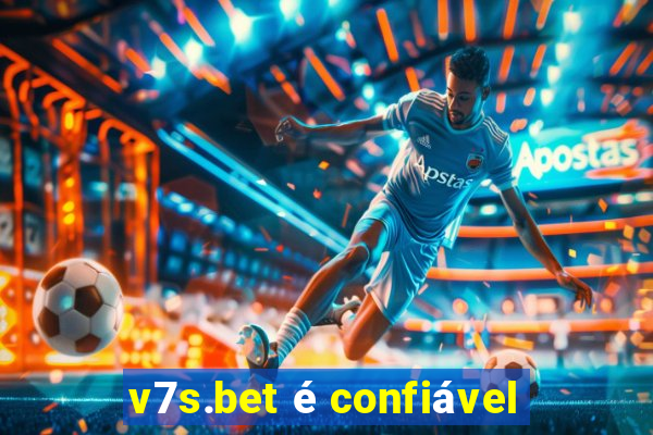 v7s.bet é confiável