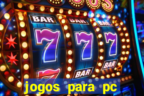 jogos para pc download gratis completo offline