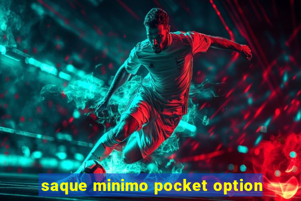 saque minimo pocket option