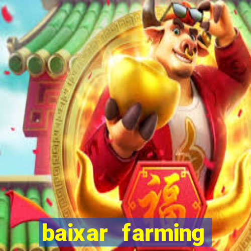 baixar farming simulator 18 dinheiro infinito