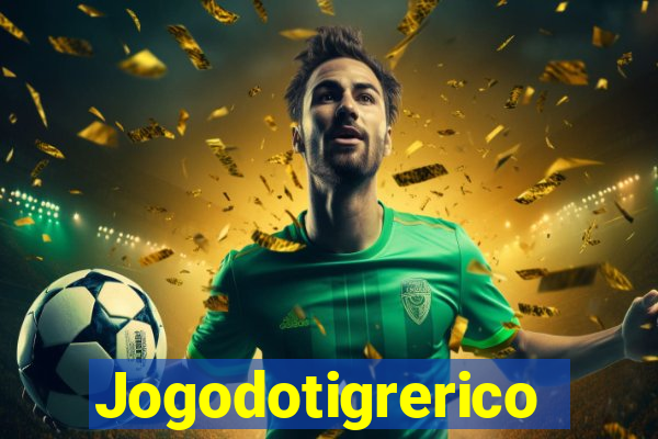 Jogodotigrerico