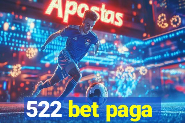 522 bet paga