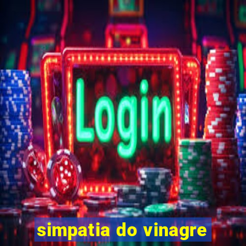 simpatia do vinagre