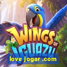 love jogar .com