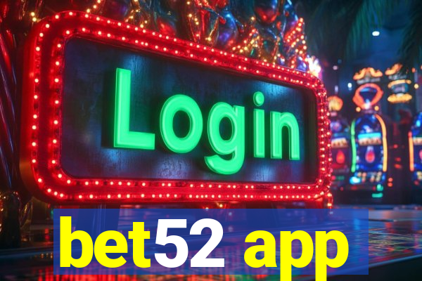 bet52 app