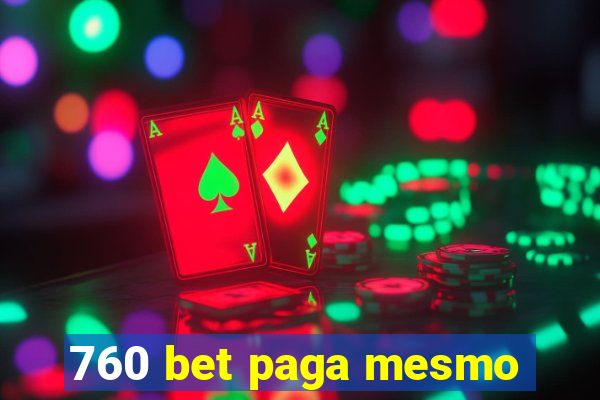 760 bet paga mesmo