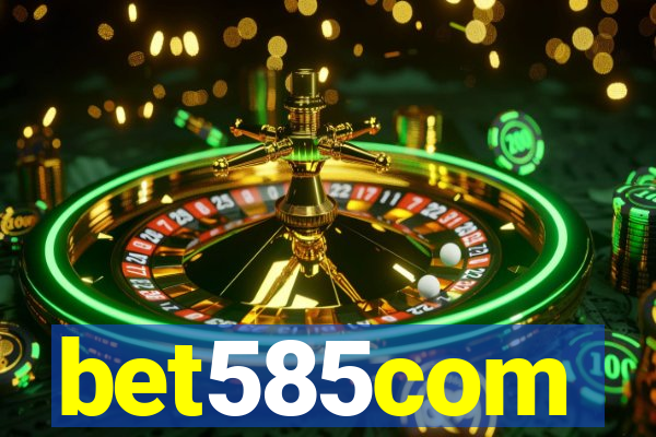 bet585com