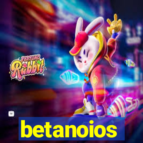 betanoios