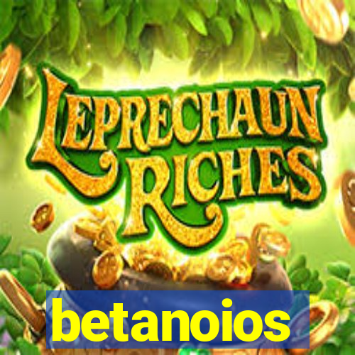 betanoios