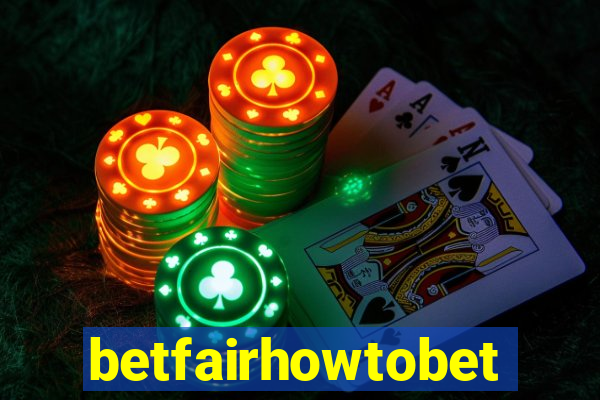 betfairhowtobet