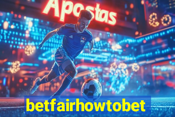 betfairhowtobet