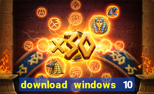 download windows 10 home iso 64 bit