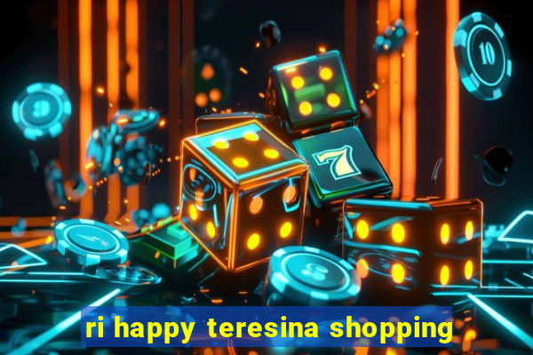 ri happy teresina shopping