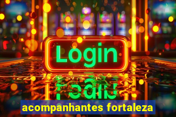 acompanhantes fortaleza