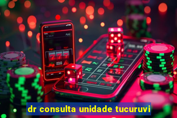 dr consulta unidade tucuruvi