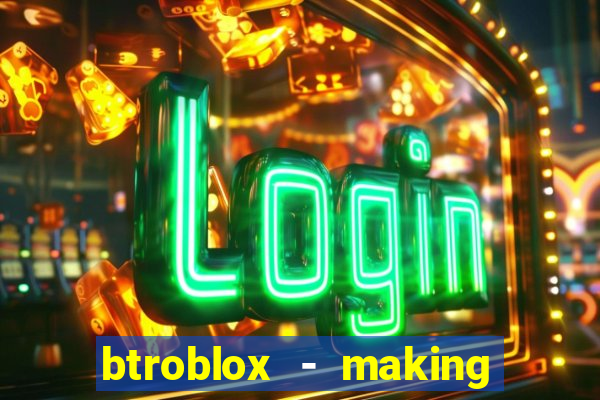 btroblox - making roblox better